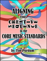 Aligning Your Creative Sequence to the Core Music Standards Book